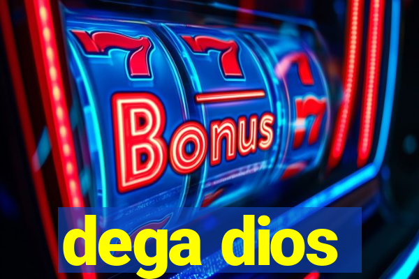 dega dios